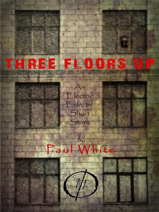 Title details for Three Floors Up by Paul White - Available
